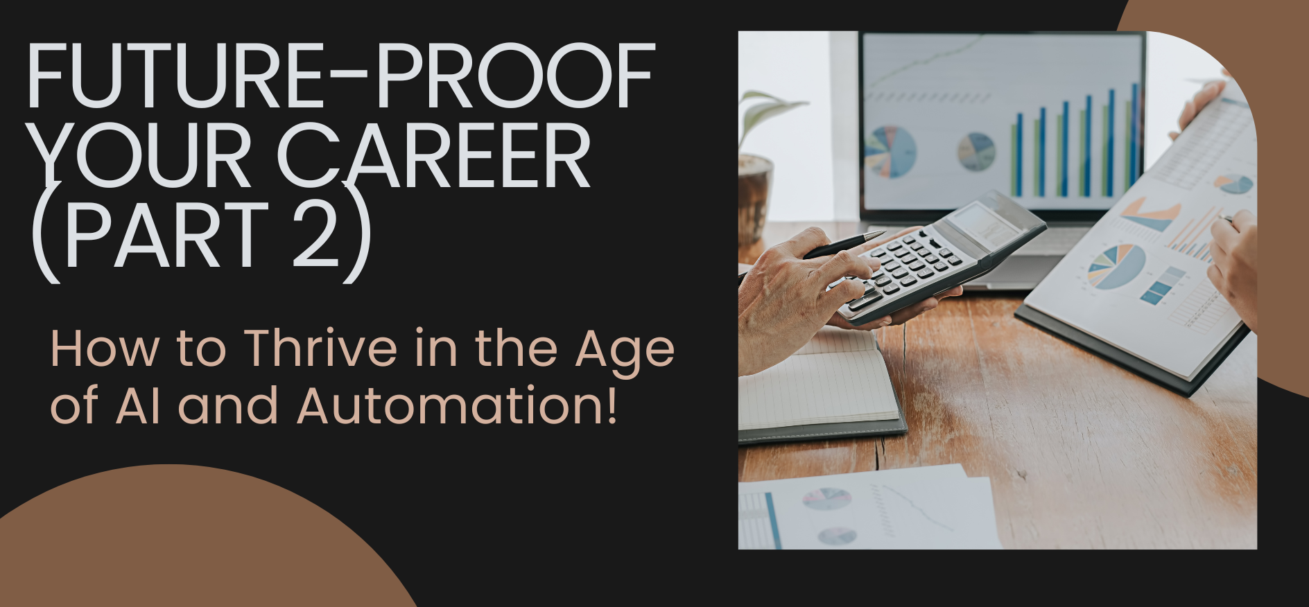 Future-Proof Your Career (Part 2): Outsmart AI, Master New Skills &amp; Land Your Dream Job in 2030!