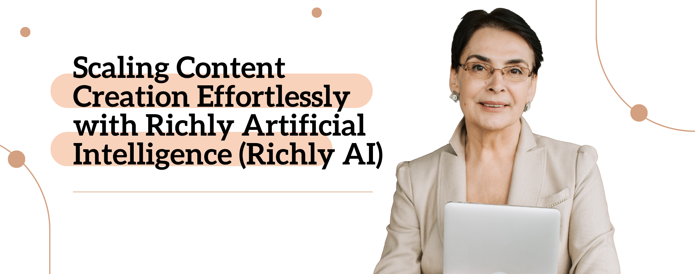 Scaling Content Creation Effortlessly with Richly Artificial Intelligence (Richly AI)